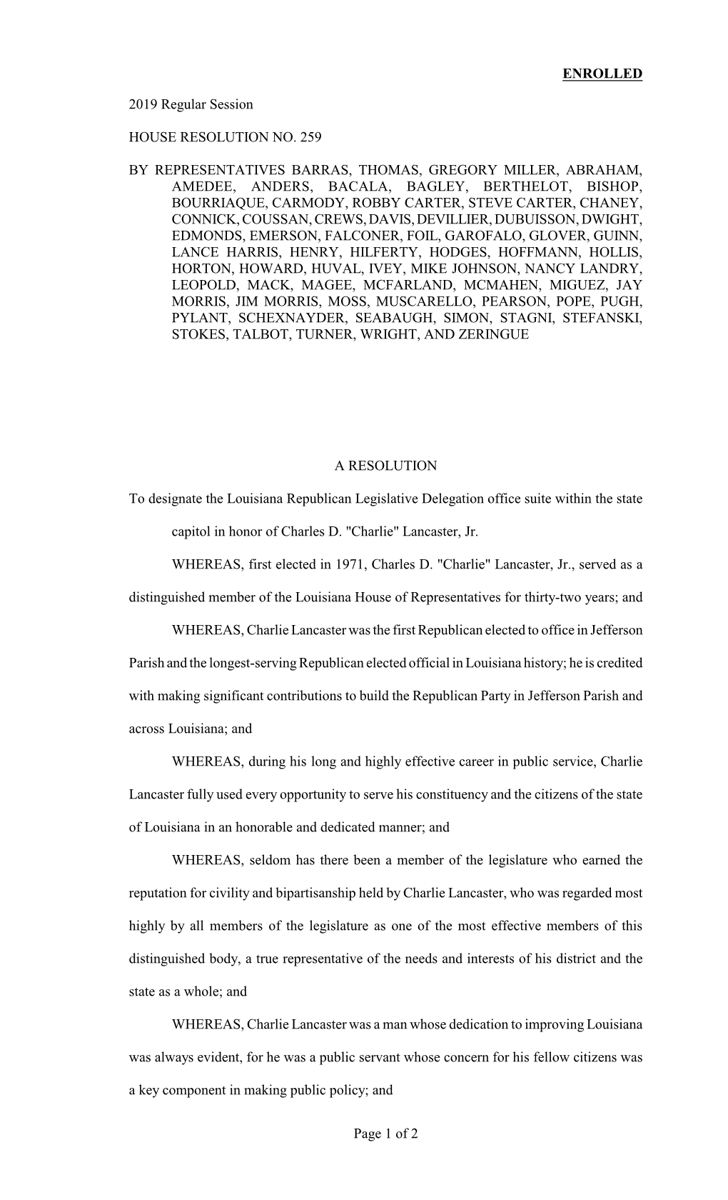 ENROLLED 2019 Regular Session HOUSE RESOLUTION NO. 259 by REPRESENTATIVES BARRAS, THOMAS, GREGORY MILLER, ABRAHAM, AMEDEE, ANDER