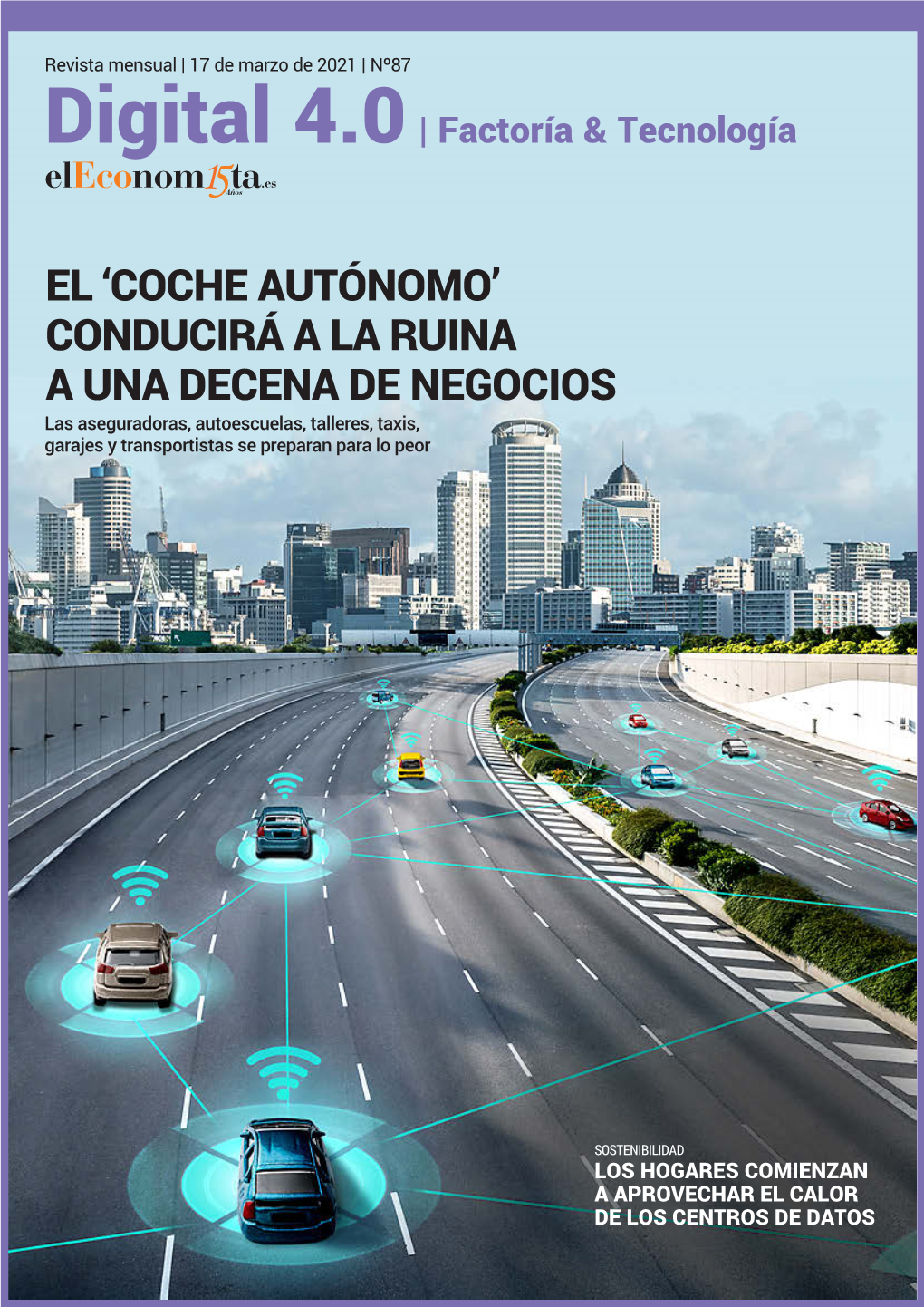 COCHE AUTÓNOMO’ CONDUCIRÁ a LA RUINA a UNA DECENA DE NEGOCIOS Las Aseguradoras, Autoescuelas, Talleres, Taxis, Garajes Y Transportistas Se Preparan Para Lo Peor