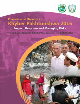 Overview of Disasters in Khyber Pakhtunkhwa 2016 Impact, Response and Managing Risks