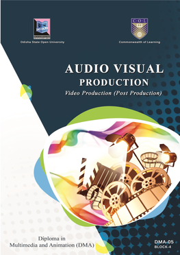 Audio Visual Production Block – IV: Video Production (Post Production)