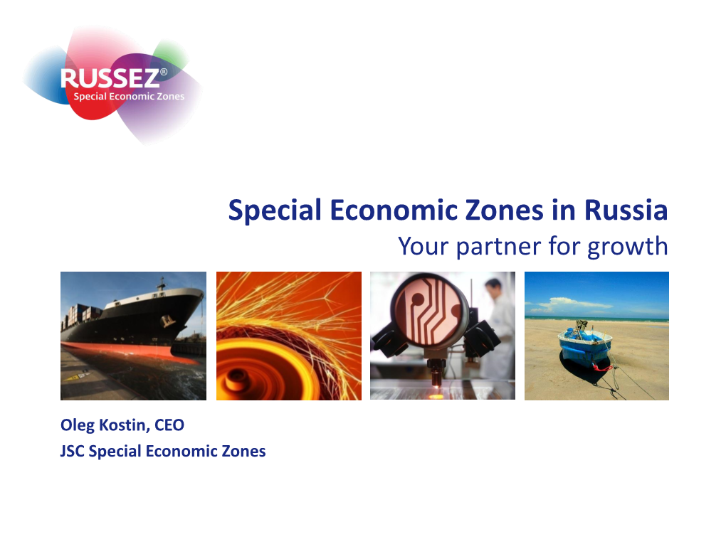 Special Economic Zones in Russia Your Partner for Growth