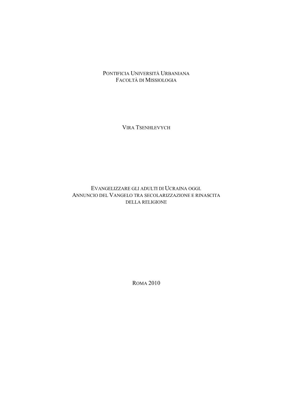 Pontificia Università Urbaniana Facoltà Di Missiologia Vira Tsenhlevych Evangelizzare Gli Adulti Di Ucraina Oggi. Annuncio