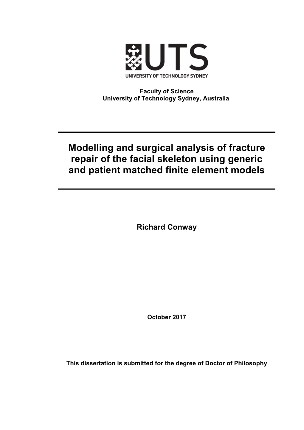 Modelling and Surgical Analysis of Fracture Repair of the Facial Skeleton Using Generic and Patient Matched Finite Element Models