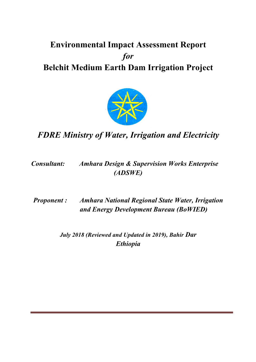 Environmental Impact Assessment Report for Belchit Medium Earth Dam Irrigation Project FDRE Ministry of Water, Irrigation and Electricity