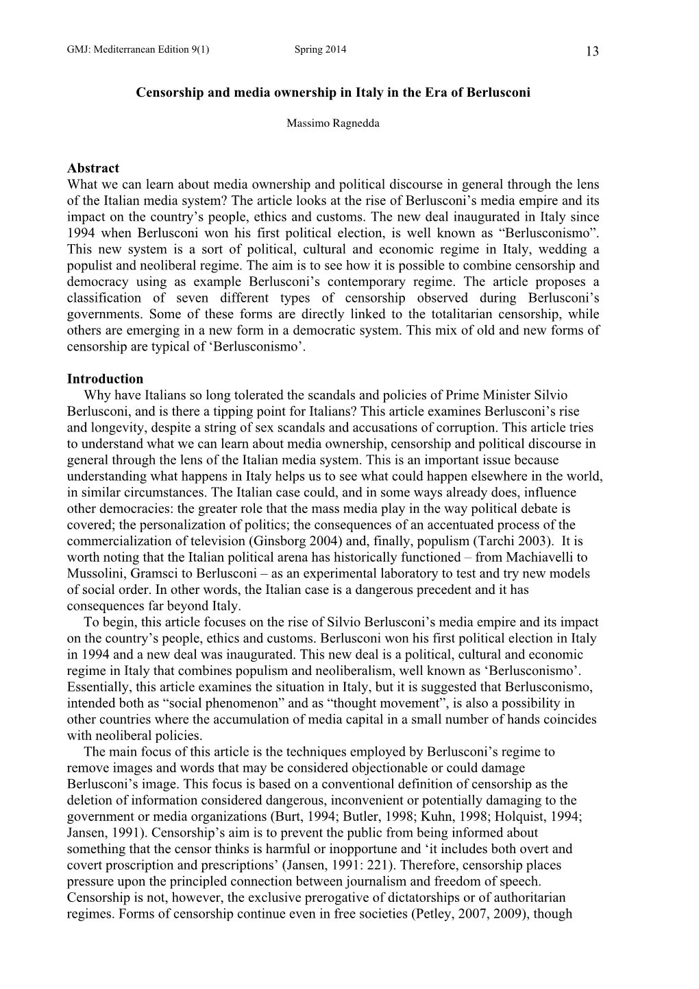 13 Censorship and Media Ownership in Italy in the Era of Berlusconi Abstract What We Can Learn About Media Ownership and Politic