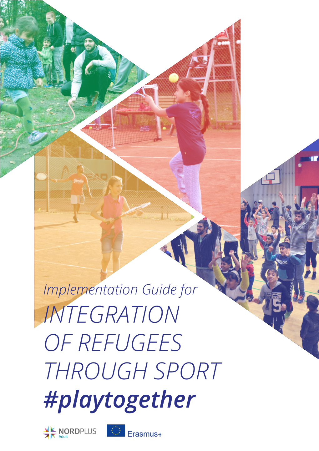 INTEGRATION of REFUGEES THROUGH SPORT #Playtogether Coordinated by ISCA
