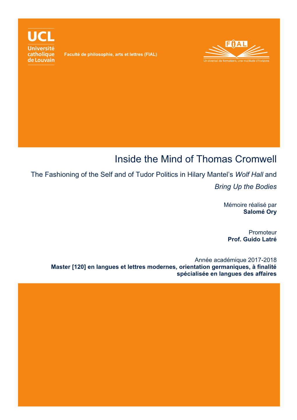 Inside the Mind of Thomas Cromwell the Fashioning of the Self and of Tudor Politics in Hilary Mantel’S Wolf Hall and Bring up the Bodies