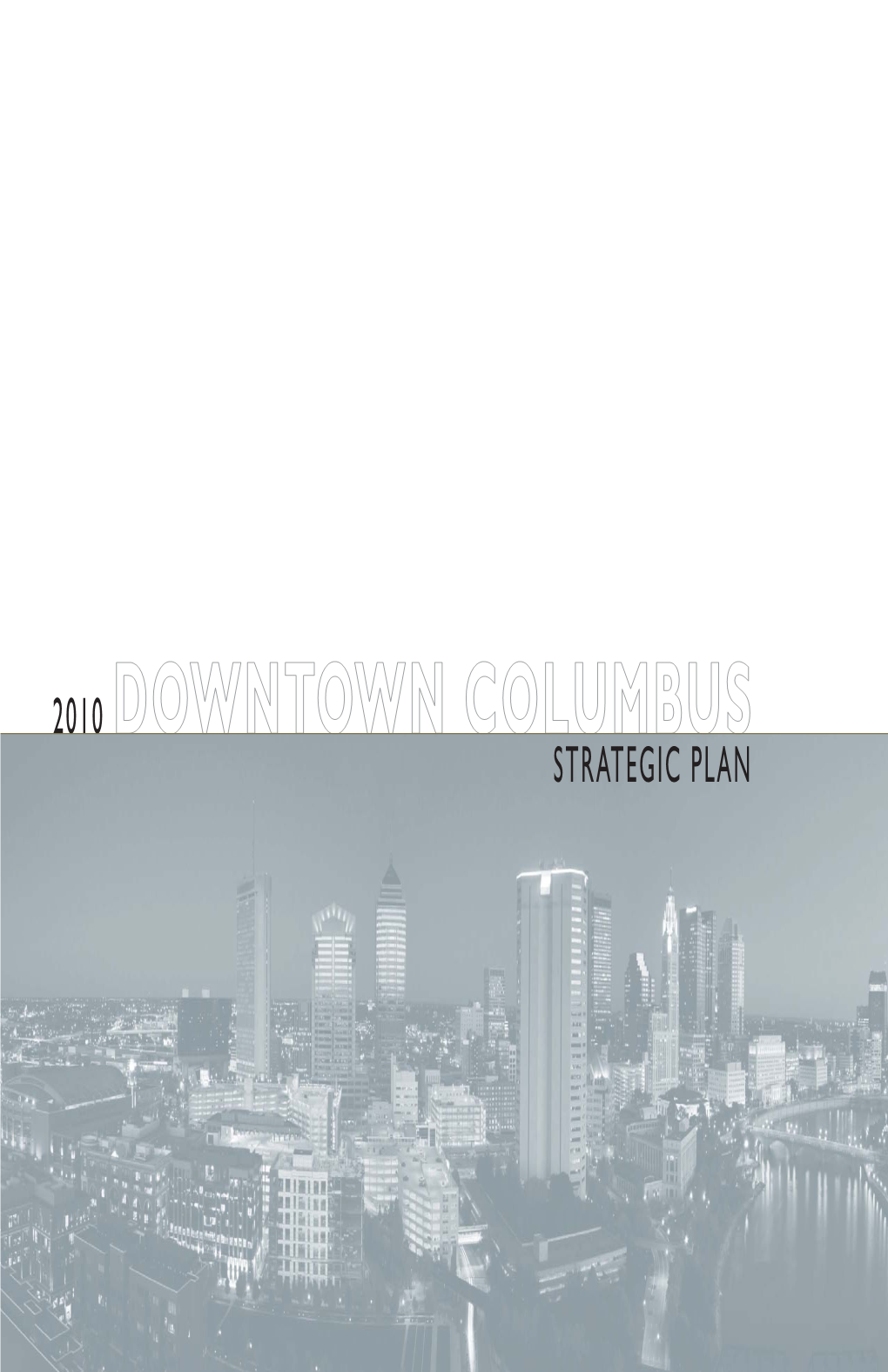 10 05 26 Columbus Downtown Plan 11X17 Book.Indd