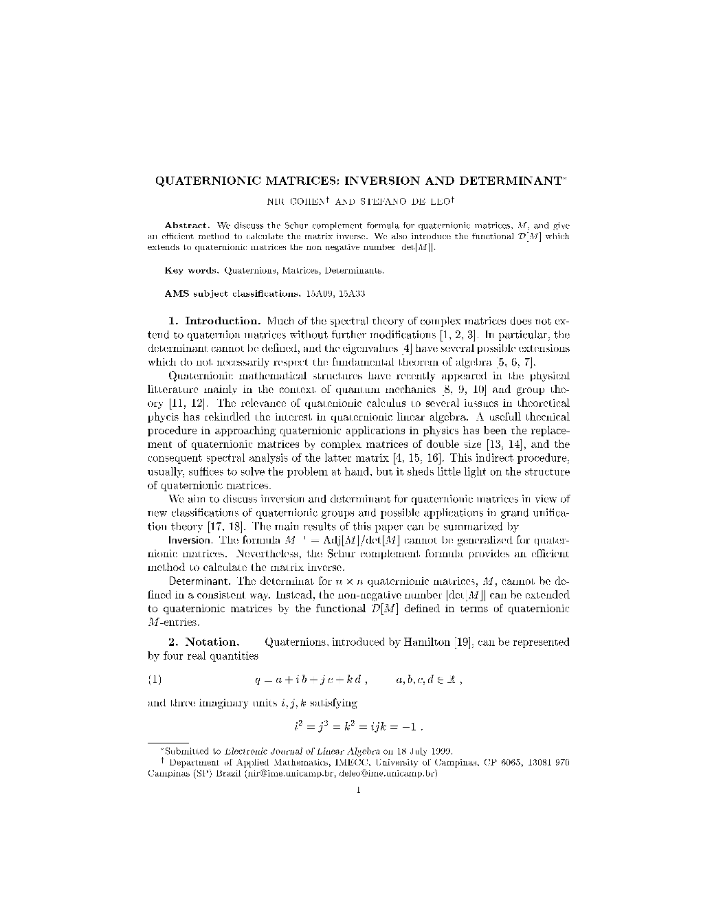 Quaternionic Matrices� Inversion and Determinant
