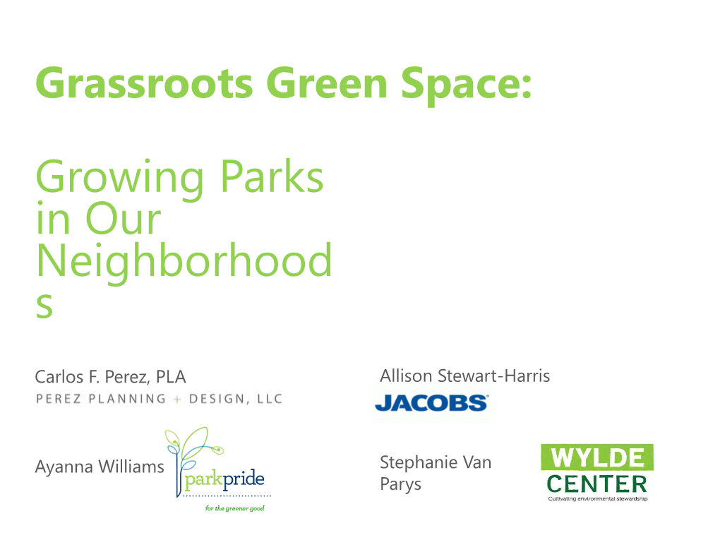 Grassroots Greenspace Growing Parks in Our Neighborhoods Allison