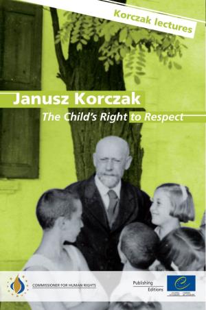 Janusz Korczak, the Child's Right to Respect