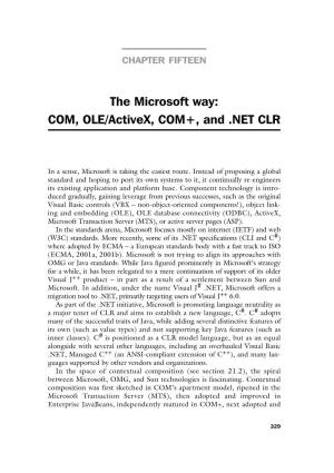 The Microsoft Way: COM, OLE/Activex, COM+, and .NET CLR