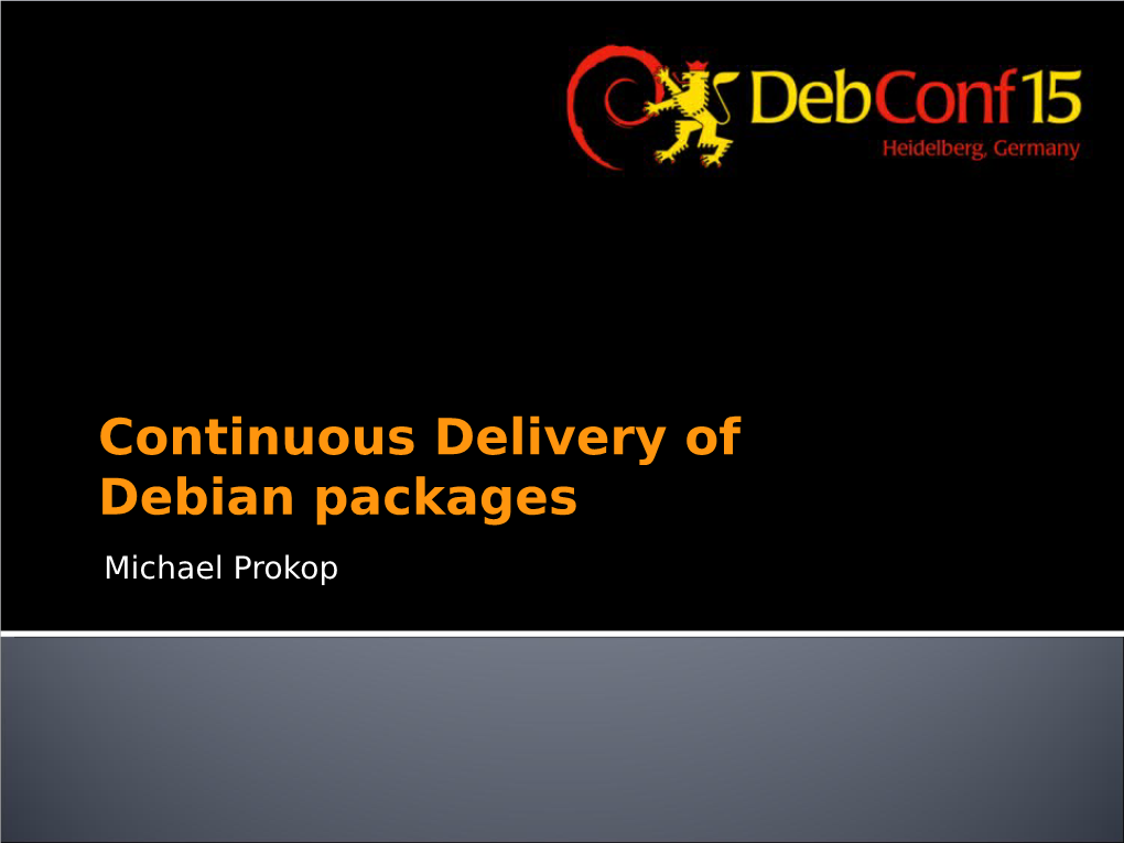 Continuous Delivery of Debian Packages Michael Prokop Terminology