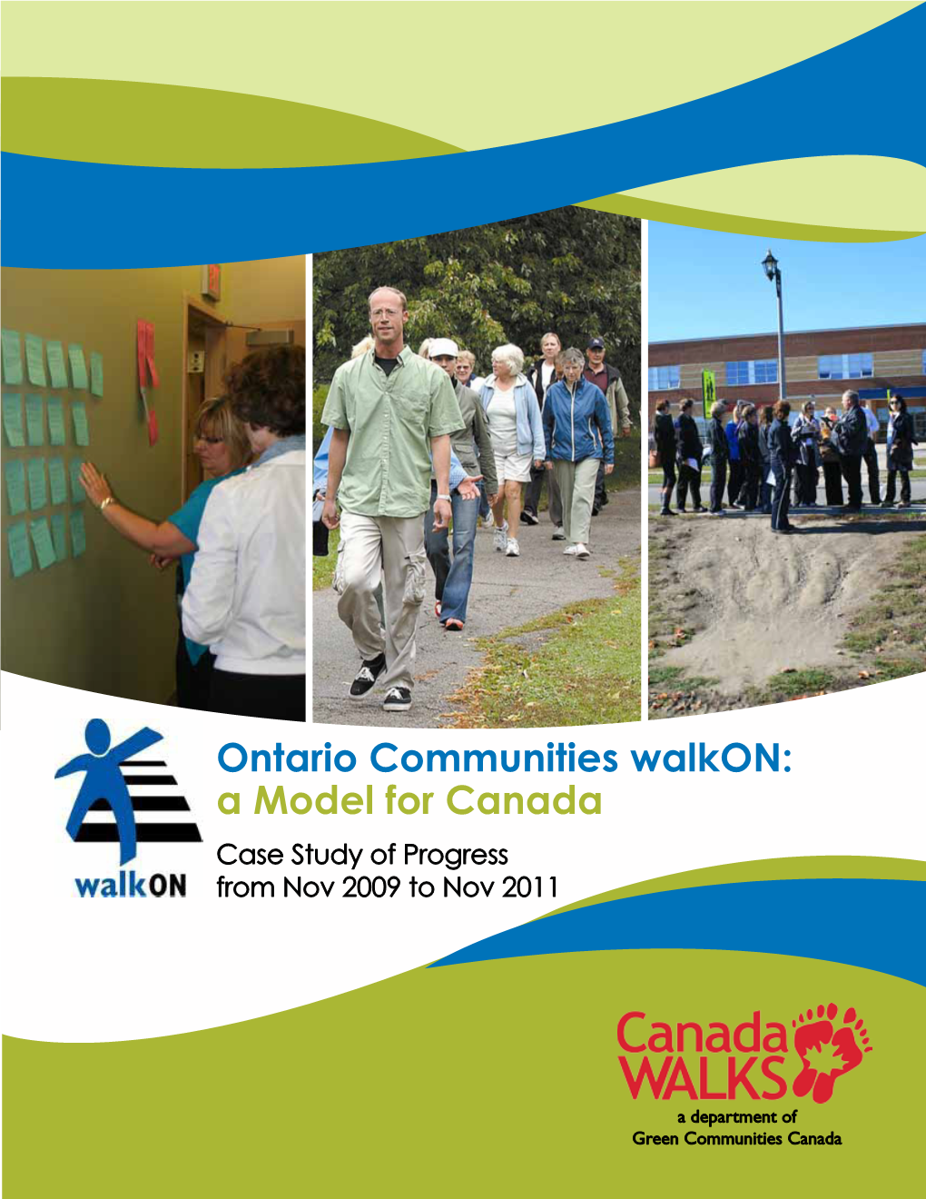 Ontario Communities Walkon: a Model for Canada Case Study of Progress from Nov 2009 to Nov 2011