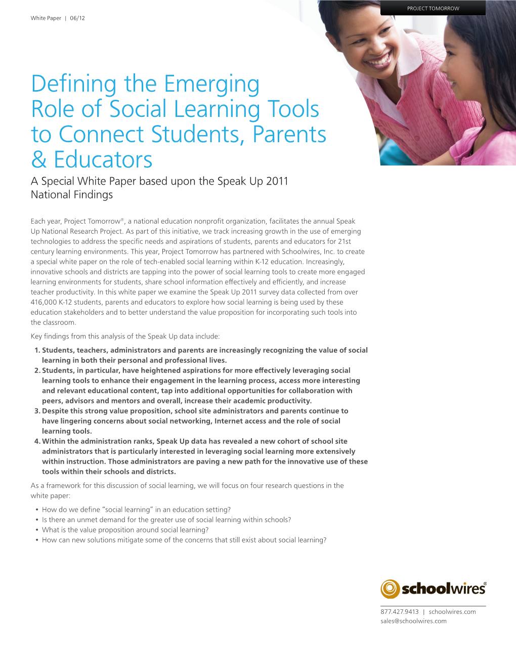 De Ning the Emerging Role of Social Learning Tools to Connect Students, Parents & Educators a Special White Paper Based Upon the Speak up 2011 National Findings