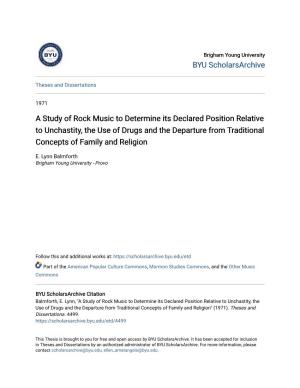A Study of Rock Music to Determine Its Declared Position Relative to Unchastity, the Use of Drugs and the Departure from Traditional Concepts of Family and Religion