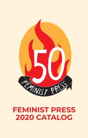 FEMINIST PRESS 2020 CATALOG CONTENTS 2 CONTACT INFORMATION Letter from the Executive Director & Publisher