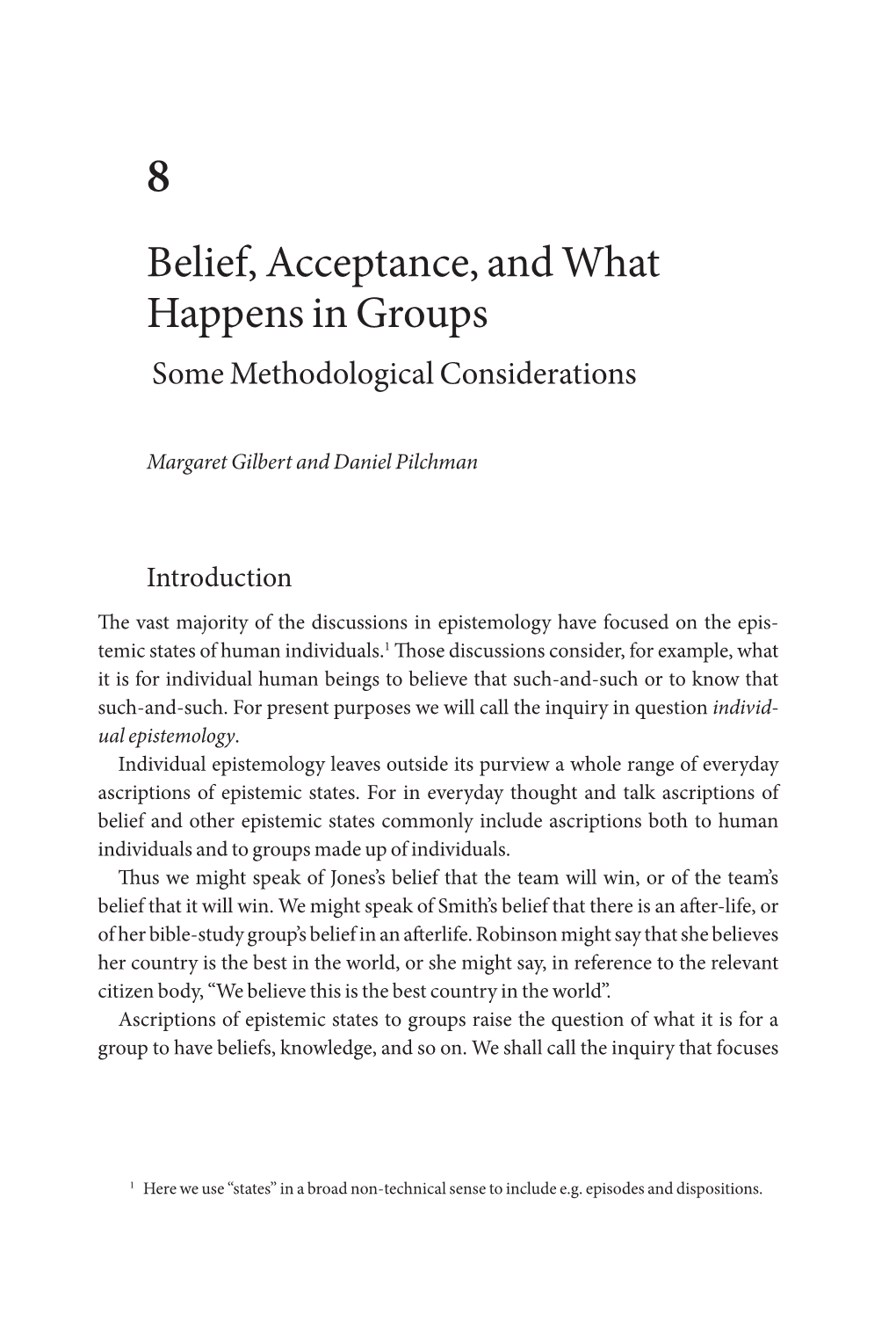 Belief, Acceptance, and What Happens in Groups Some Methodological Considerations