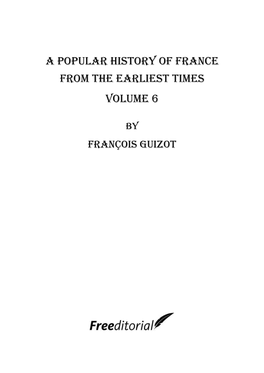A Popular History of France from the Earliest Times Volume 6