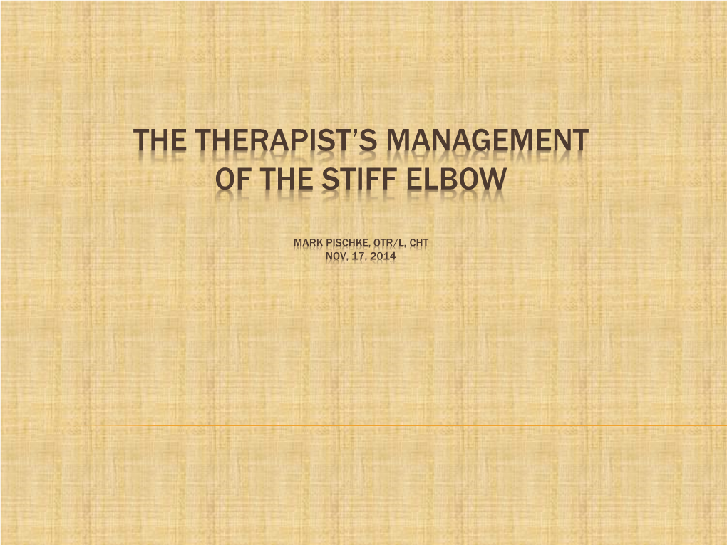 The Therapist's Management of the Stiff Elbow