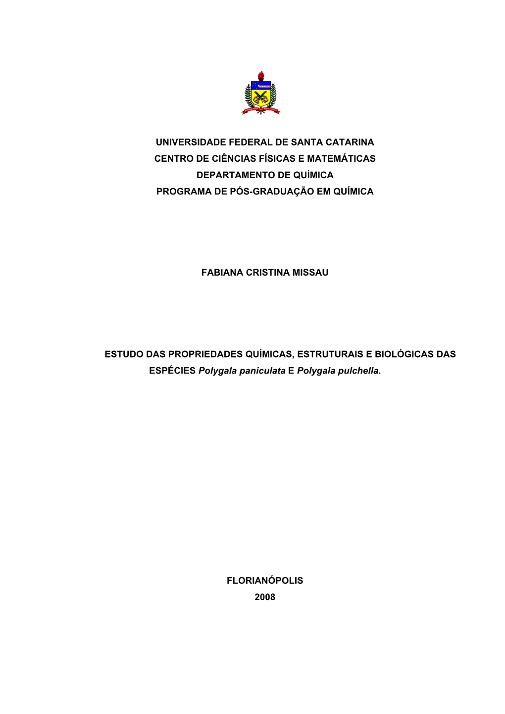 Universidade Federal De Santa Catarina Centro De Ciências Físicas E Matemáticas Departamento De Química Programa De Pós-Graduação Em Química