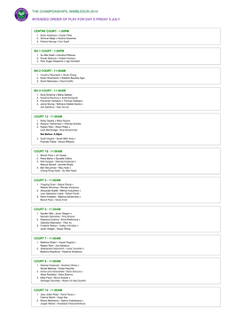 The Championships, Wimbledon 2019 Intended Order Of