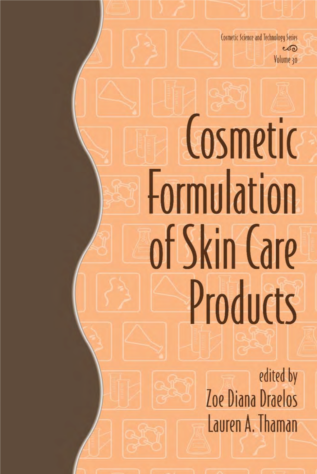 Cosmetic Formulation of Skin Care Products DK9685 Half-Series-Title 4/25/06 4:34 PM Page B