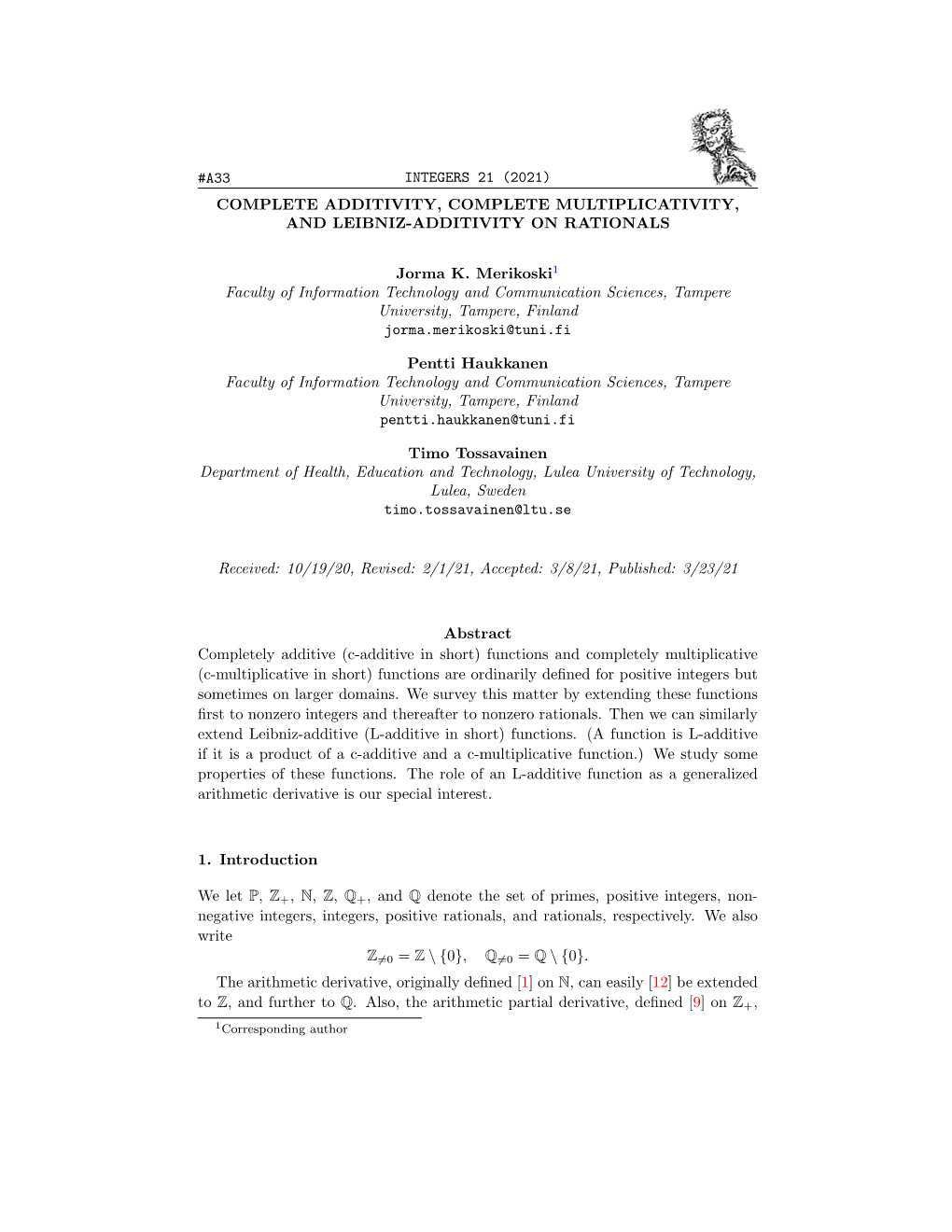 COMPLETE ADDITIVITY, COMPLETE MULTIPLICATIVITY, and LEIBNIZ-ADDITIVITY on RATIONALS Jorma K. Merikoski1