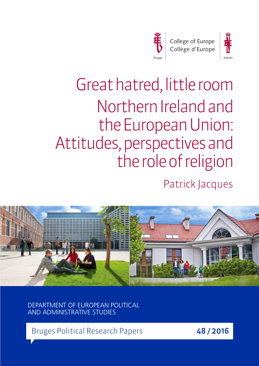 Northern Ireland and the European Union: Attitudes, Perspectives and the Role of Religion Patrick Jacques