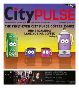 The First-Ever City Pulse Coffee Issue! Who’S Roasting? Lansing’S Mr