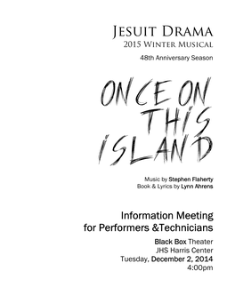 Once on This Island Is a One-Act Musical with a Book and Lyrics by Lynn Ahrens and Music by Stephen Flaherty