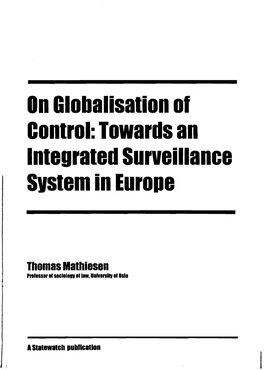 On Globalisation of Control: Towards an Integrated Surveillance System in Europe