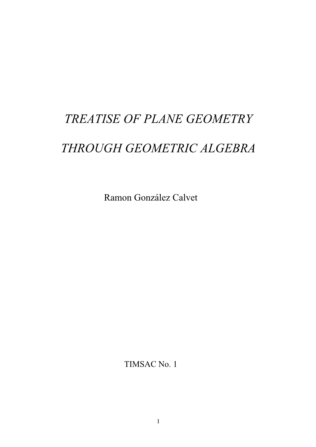 Treatise of Plane Geometry Through Geometric Algebra 1