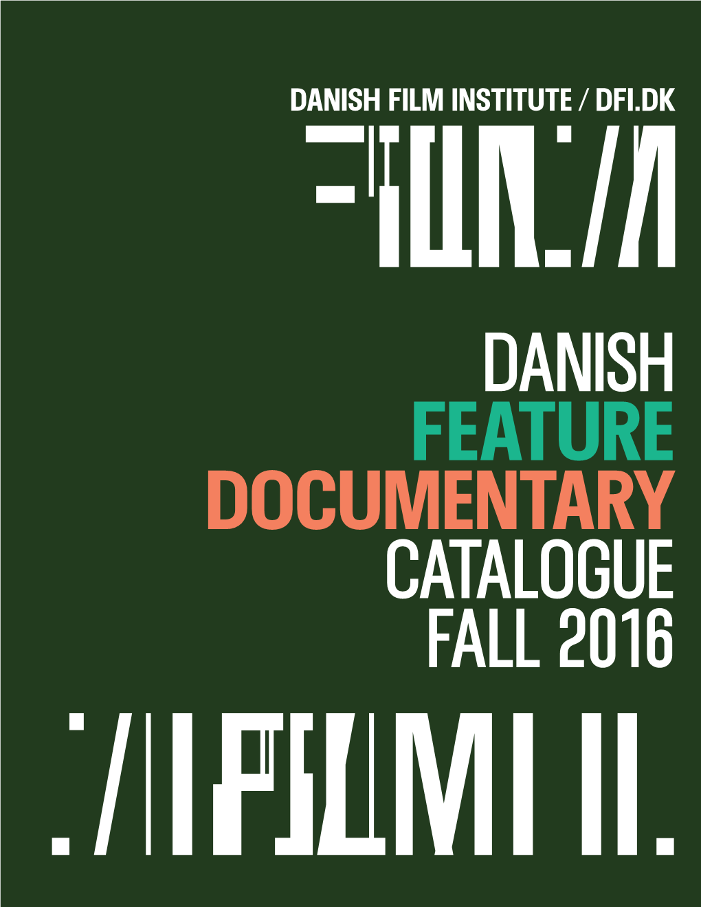 DANISH Feature Documentary CATALOGUE Fall 2016 Catalogue Feature Films