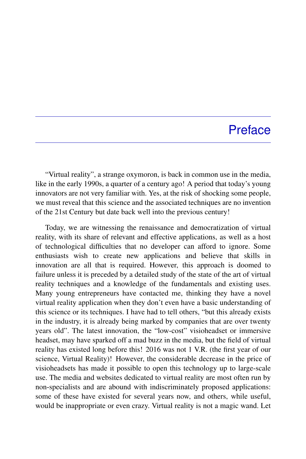 Virtual Reality and Augmented Reality Us Remember That It Is Not Sufﬁcient to Use an Innovative Technology for Its Own Sake