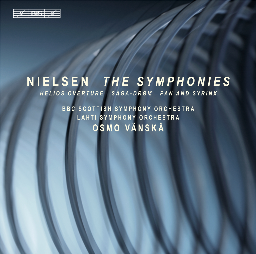 Nielsen the Symphonies Helios Overture Saga-Drøm Pan and Syrinx