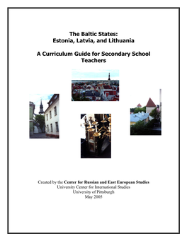 The Baltic States: Estonia, Latvia, and Lithuania a Curriculum Guide For