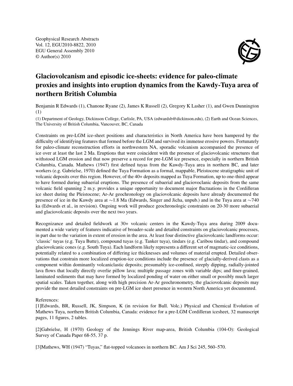 Glaciovolcanism and Episodic Ice-Sheets: Evidence for Paleo-Climate Proxies and Insights Into Eruption Dynamics from the Kawdy-Tuya Area of Northern British Columbia