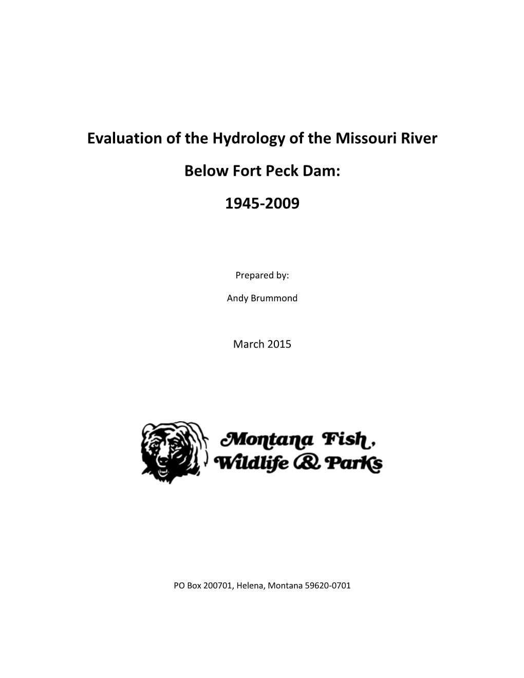 Evaluation of the Hydrology of the Missouri River Below Fort Peck Dam: 1945-2009