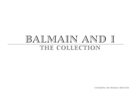 Balmain and I the COLLECTION