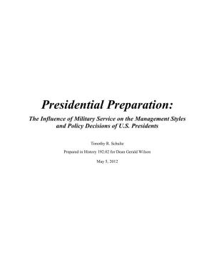 Presidential Preparation: the Influence of Military Service on the Management Styles and Policy Decisions of U.S