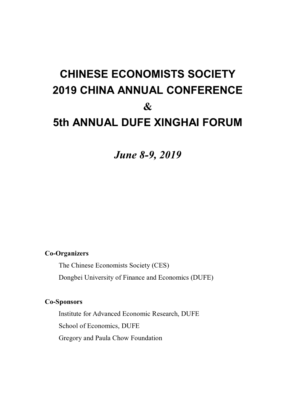 CHINESE ECONOMISTS SOCIETY 2019 CHINA ANNUAL CONFERENCE & 5Th ANNUAL DUFE XINGHAI FORUM