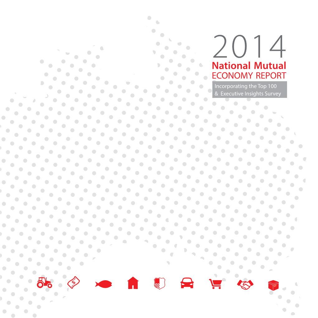 2014 National Mutual Economy Report Incorporating the Top 100 & Executive Insights Survey