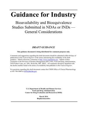 Bioavailability and Bioequivalence Studies Submitted in Ndas Or Inds — General Considerations