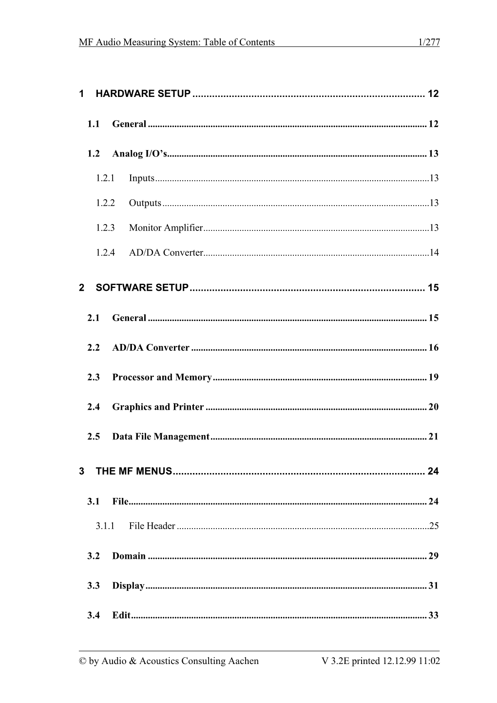 MF Audio Measuring System: Table of Contents 1/277 © by Audio & Acoustics Consulting Aachen V 3.2E Printed 12.12.99