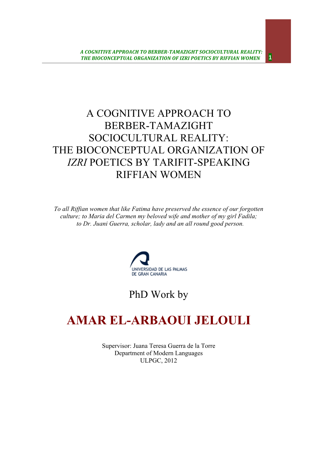 A Cognitive Approach to Berber-Tamazight Sociocultural Reality: the Bioconceptual Organization of Izri Poetics by Tarifit-Speaking Riffian Women