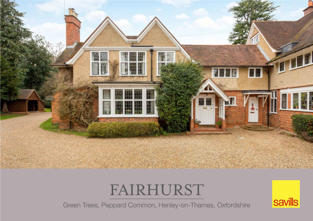 FAIRHURST Green Trees, Peppard Common, Henley-On-Thames, Oxfordshire a Delightful Period Family Home