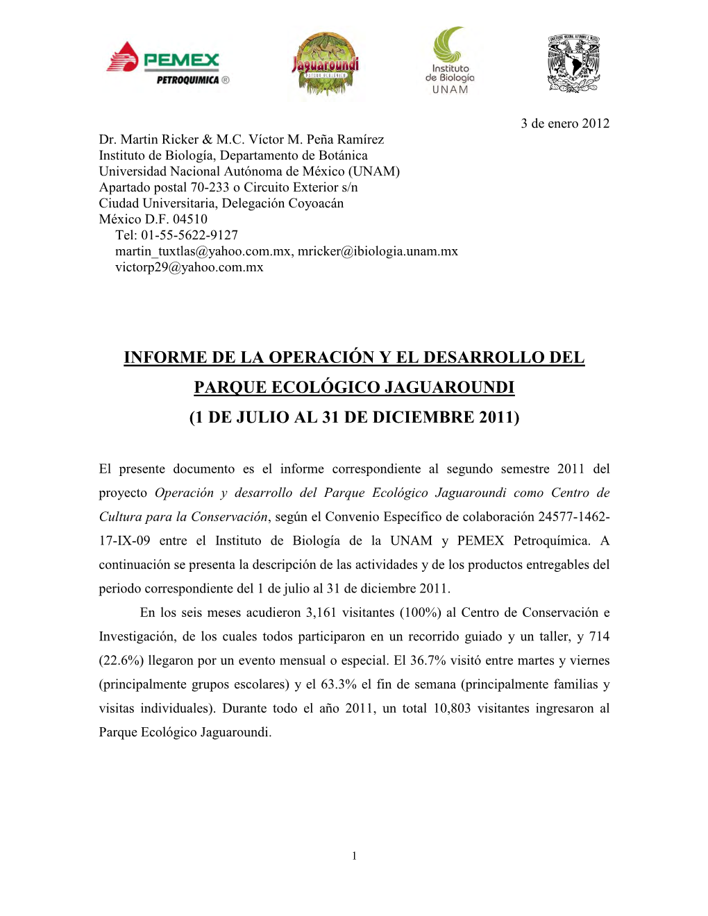 Informe De La Operación Y El Desarrollo Del Parque Ecológico Jaguaroundi (1 De Julio Al 31 De Diciembre 2011)