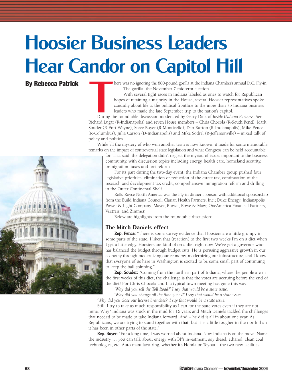 Hoosier Business Leaders Hear Candor on Capitol Hill by Rebecca Patrick Here Was No Ignoring the 800-Pound Gorilla at the Indiana Chamber’S Annual D.C