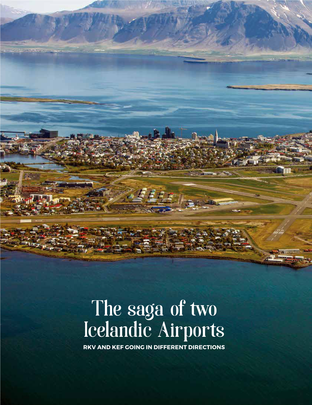 The Saga of Two Icelandic Airports RKV and KEF GOING in DIFFERENT DIRECTIONS